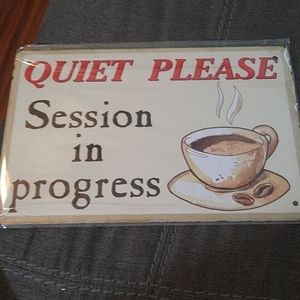 sign metal QUIET PLEASE Session in progress new